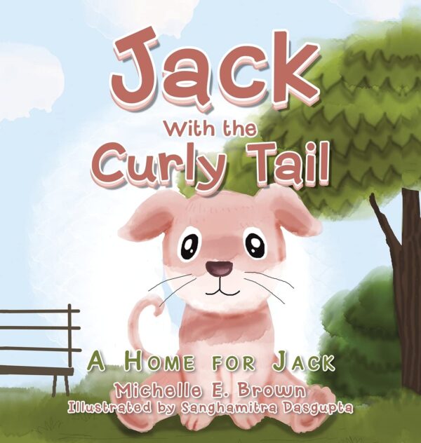 Jack With The Curly Tail: A Home for Jack